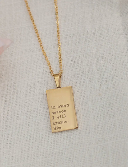 In Every Season I Will Praise Him necklace