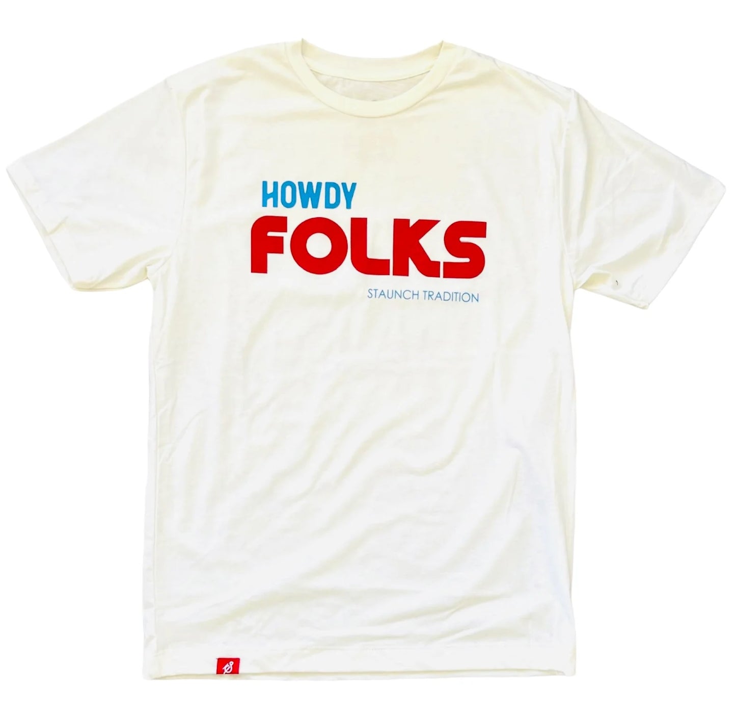 HOWDY folks tshirt