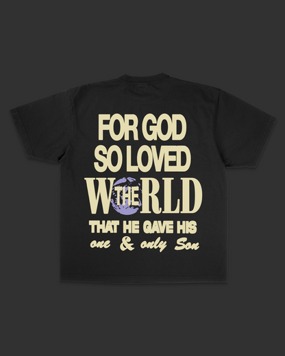 "For God So Loved The World"