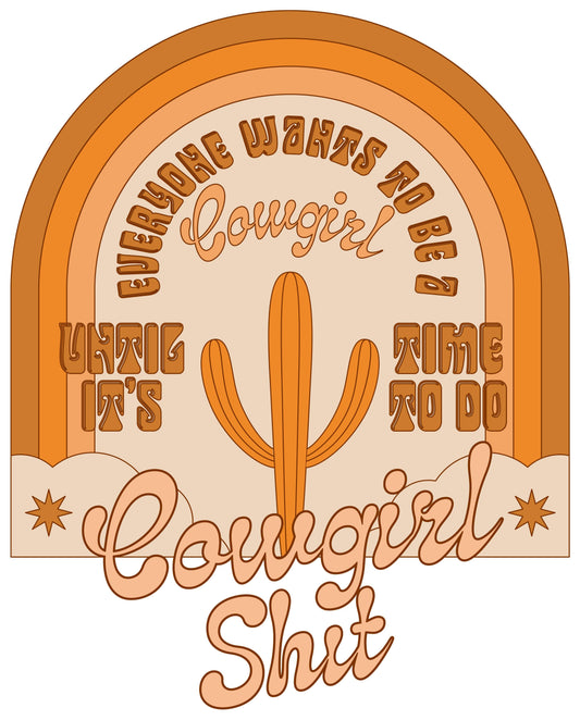 Everyone wants to be a Cowgirl Sticker