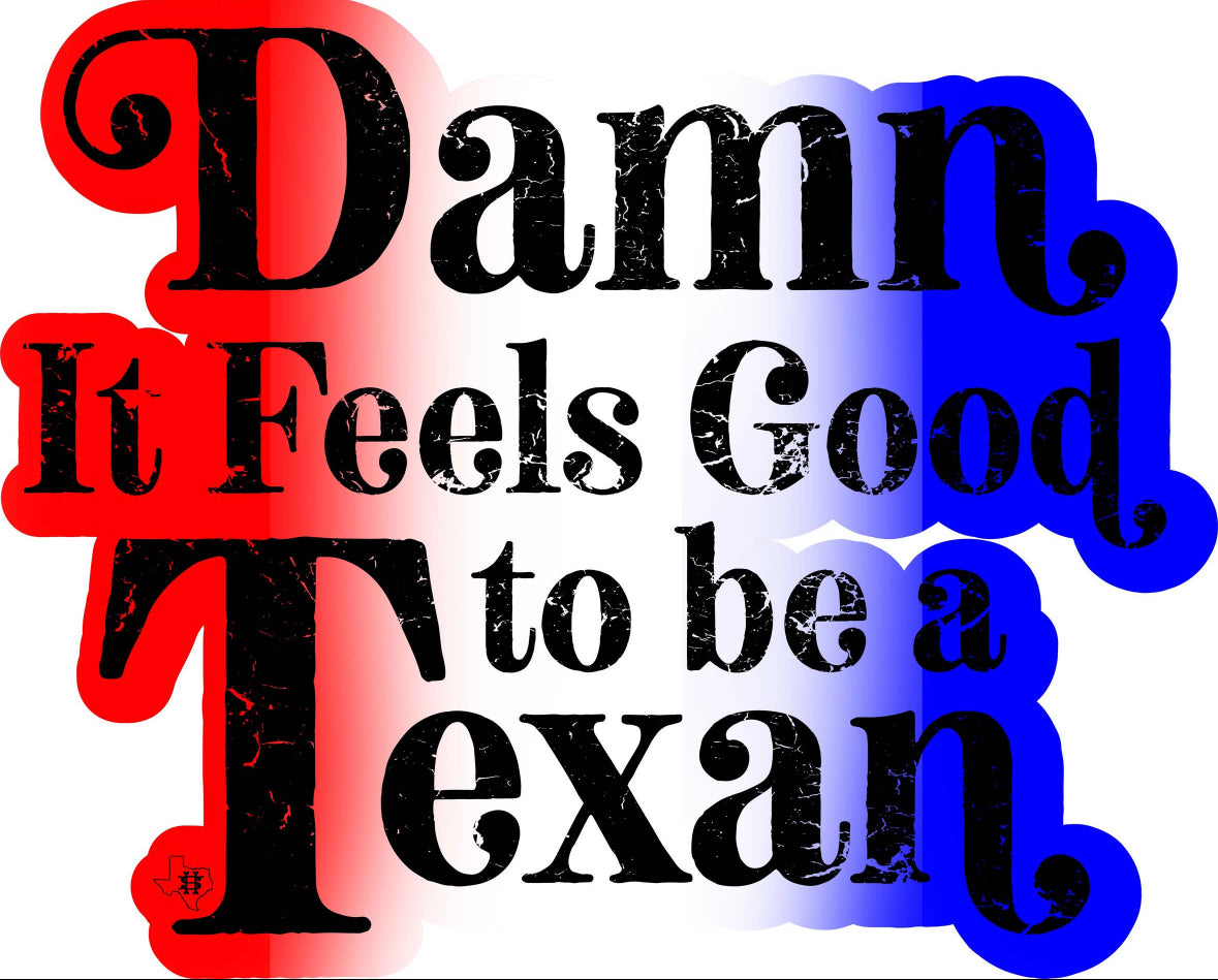 Damn Good Texan Sticker